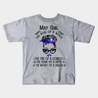 May Girl The Soul Of A Witch The Fire Of Lioness Kids T-Shirt